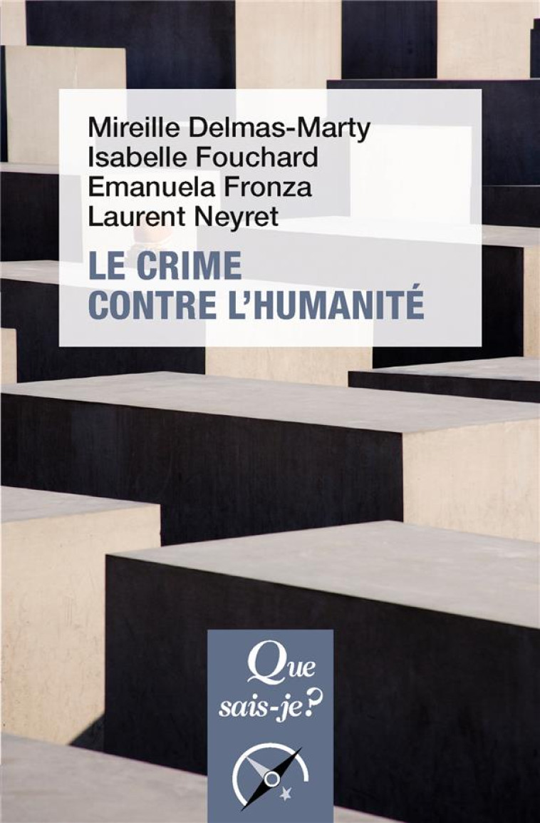 LE CRIME CONTRE L'HUMANITE - DELMAS-MARTY/NEYRET - PUF