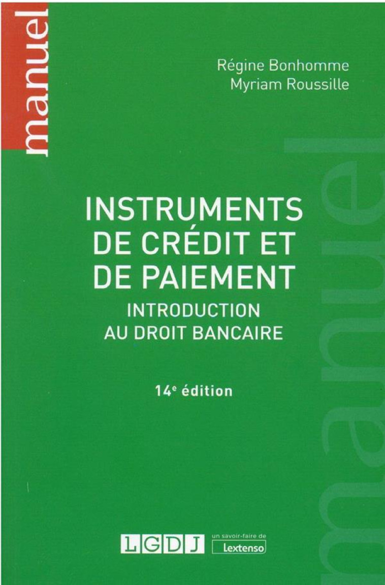 INSTRUMENTS DE CREDIT ET DE PAIEMENT - INTRODUCTION AU DROIT BANCAIRE - BONHOMME/ROUSSILLE - LGDJ