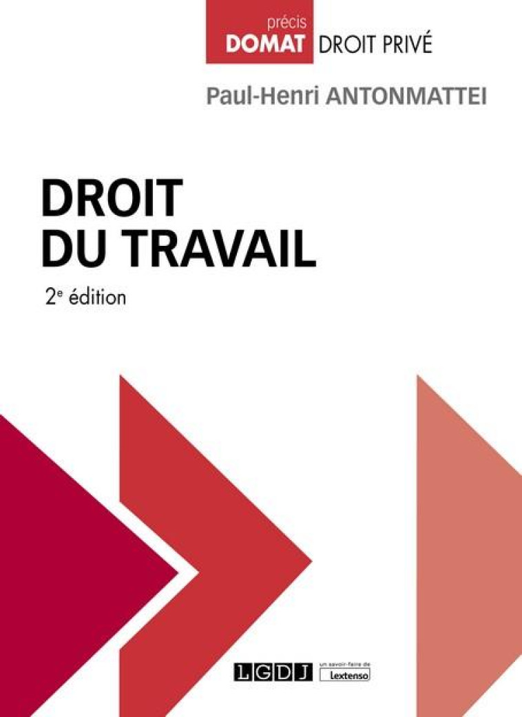 DROIT DU TRAVAIL - ANTONMATTEI P-H. - LGDJ