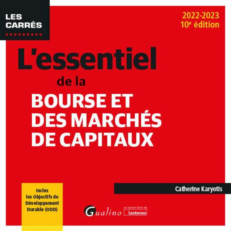 L'ESSENTIEL DE LA BOURSE ET DES MARCHES DE CAPITAUX - INCLUS LES OBJECTIFS DE DEVELOPPEMENT DURABLE - KARYOTIS CATHERINE - GUALINO