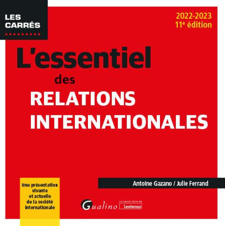 L'ESSENTIEL DES RELATIONS INTERNATIONALES - UNE PRESENTATION VIVANTE ET ACTUELLE DE LA SOCIETE INTER - GAZANO/FERRAND - GUALINO