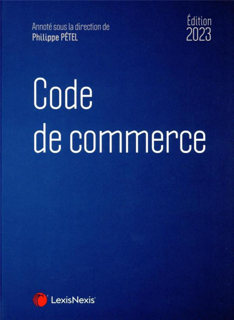 CODE DE COMMERCE 2023 - PETEL PHILIPPE - Lexis Nexis/Litec