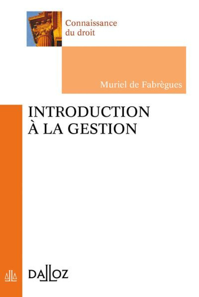 INTRODUCTION A LA GESTION. 3E ED. - DE FABREGUES MURIEL - DALLOZ