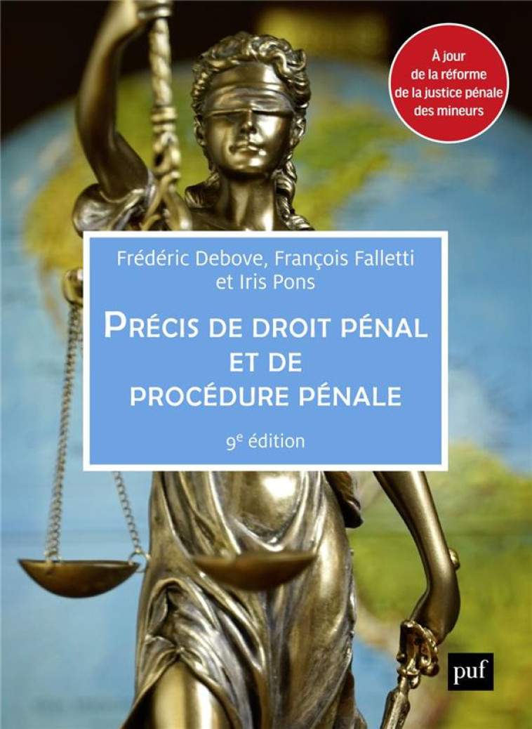 PRECIS DE DROIT PENAL ET DE PROCEDURE PENALE - DEBOVE/FALLETTI/PONS - PUF