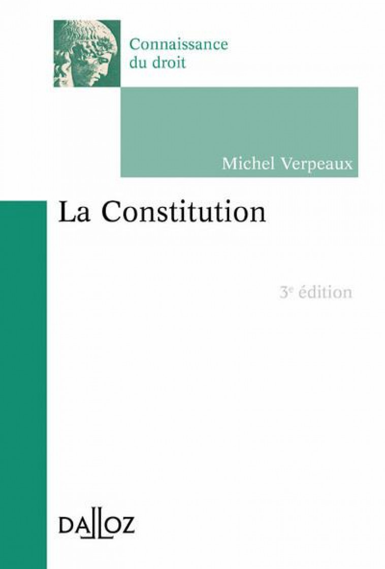 LA CONSTITUTION. 3E ED. - VERPEAUX MICHEL - DALLOZ