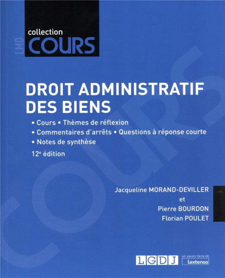 DROIT ADMINISTRATIF DES BIENS - COURS - THEMES DE REFLEXION - COMMENTAIRES D'ARRETS - QUESTIONS A RE - MORAND-DEVILLER - LGDJ