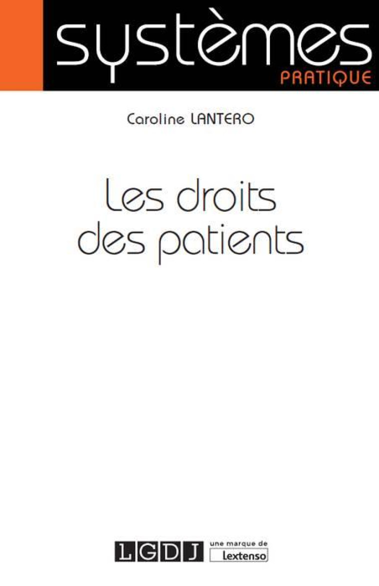 LES DROITS DES PATIENTS - LANTERO CAROLINE - LGDJ