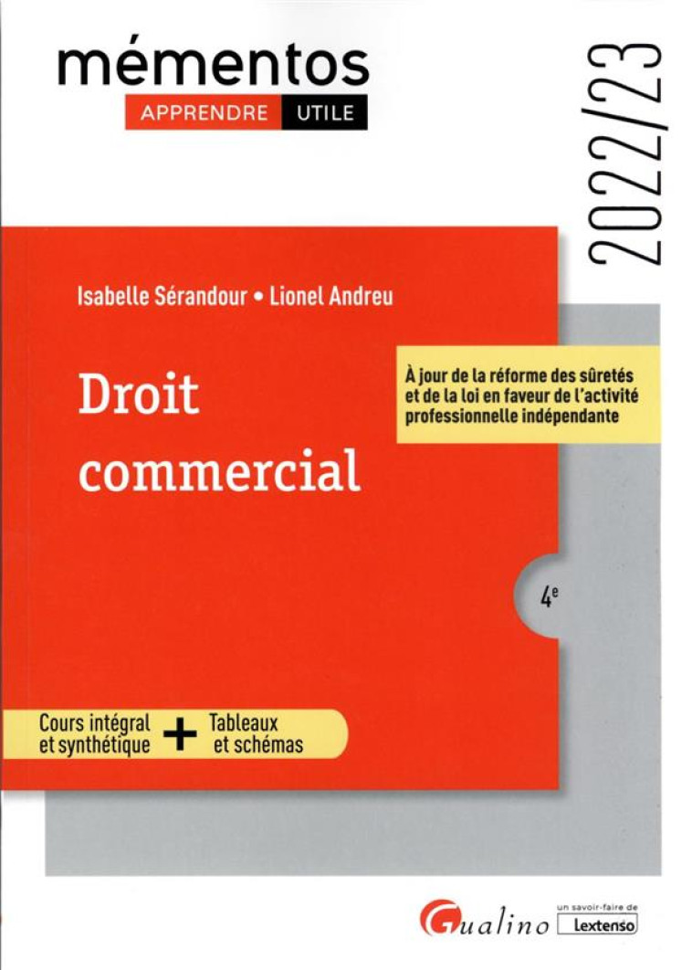 DROIT COMMERCIAL - A JOUR DE LA REFORME DES SURETES ET DE LA LOI EN FAVEUR DE L'ACTIVITE PROFESSIONN - ANDREU/SERANDOUR - GUALINO