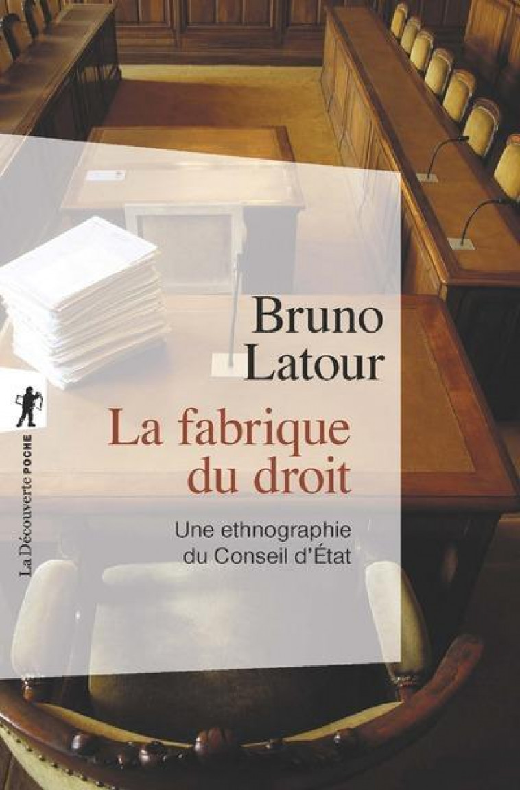 LA FABRIQUE DU DROIT (NOUVELLE EDITION) - LATOUR BRUNO - LA DECOUVERTE