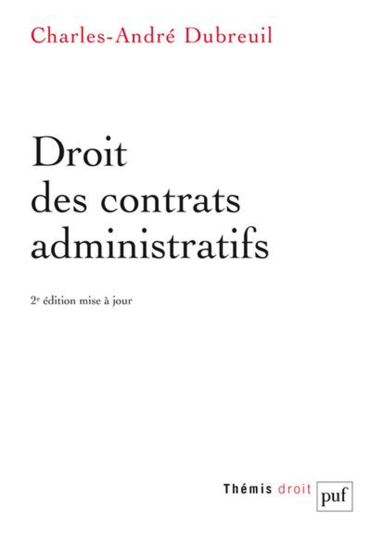 DROIT DES CONTRATS ADMINISTRATIFS - DUBREUIL C-A. - PUF