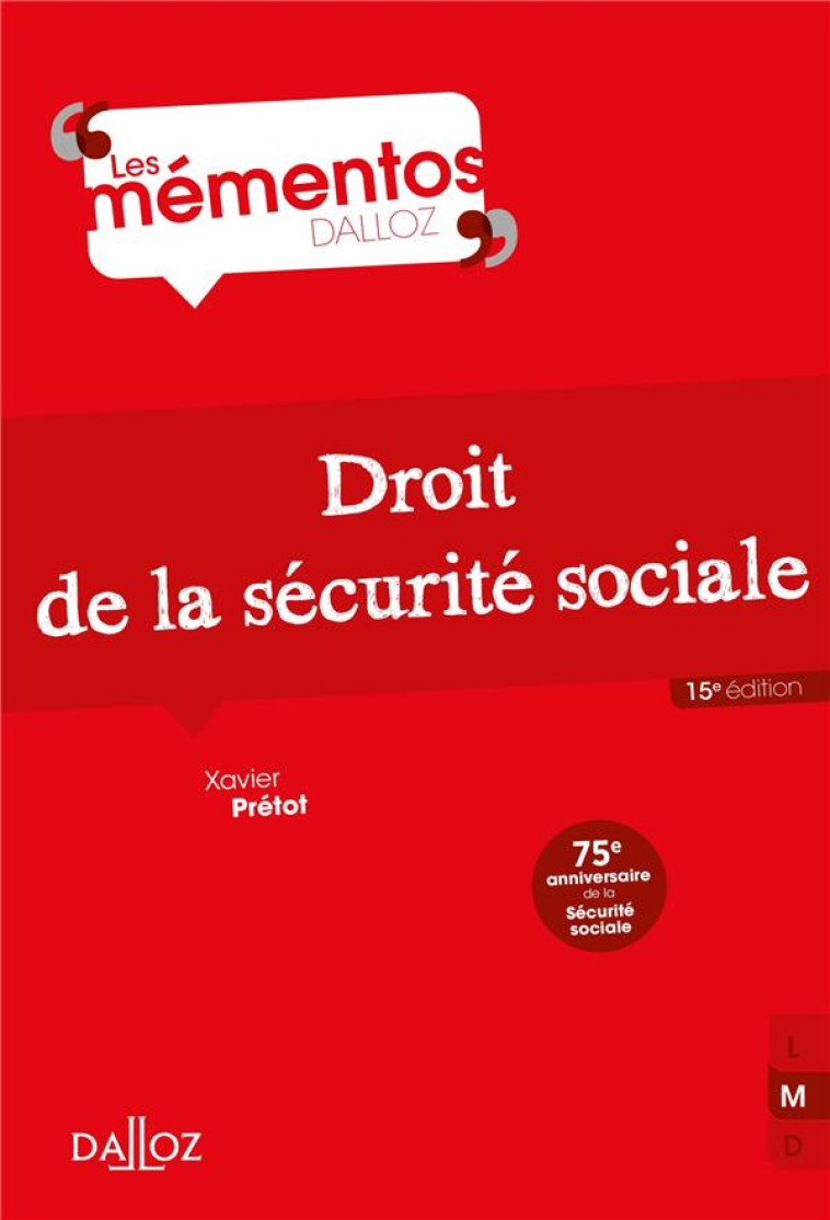 DROIT DE LA SECURITE SOCIALE. 15E ED. - PRETOT XAVIER - DALLOZ