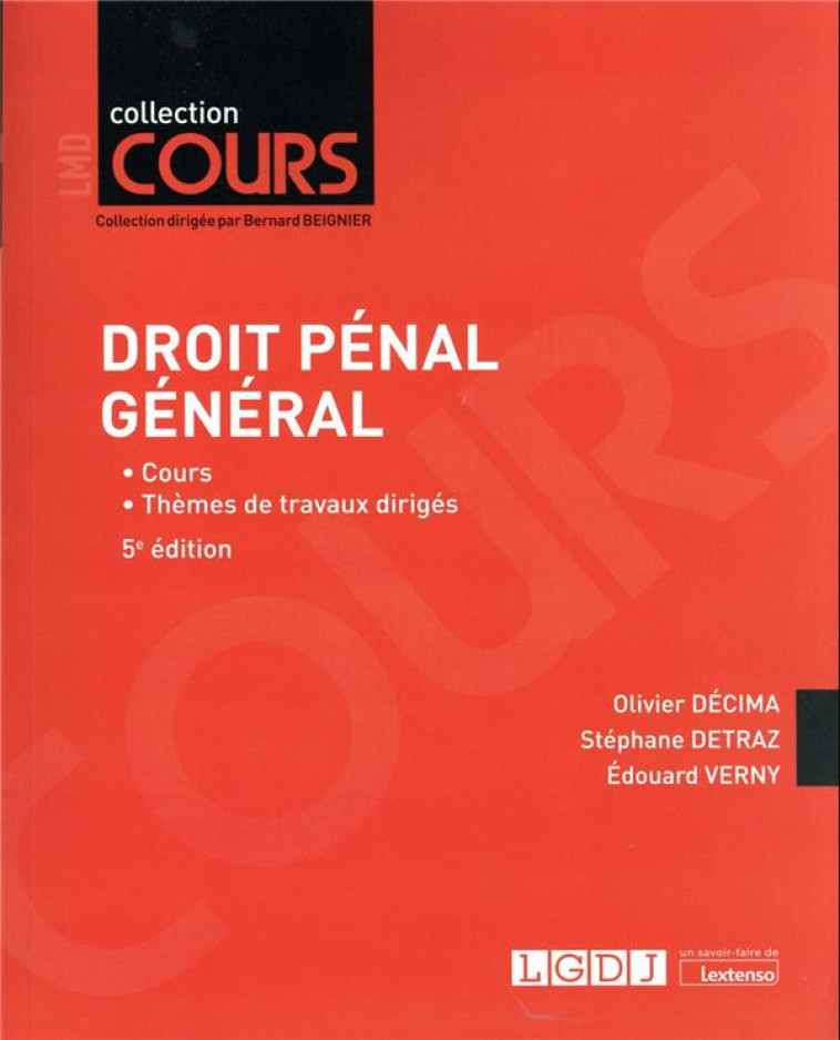 DROIT PENAL GENERAL - COURS - THEMES DE TRAVAUX DIRIGES - VERNY/DECIMA/DETRAZ - LGDJ