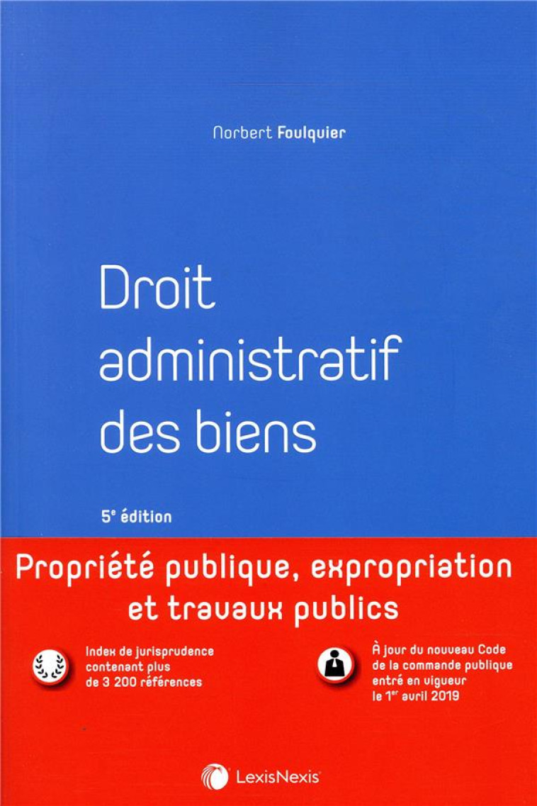 DROIT ADMINSTRATIF DES BIENS - FOULQUIER NORBERT - Lexis Nexis/Litec