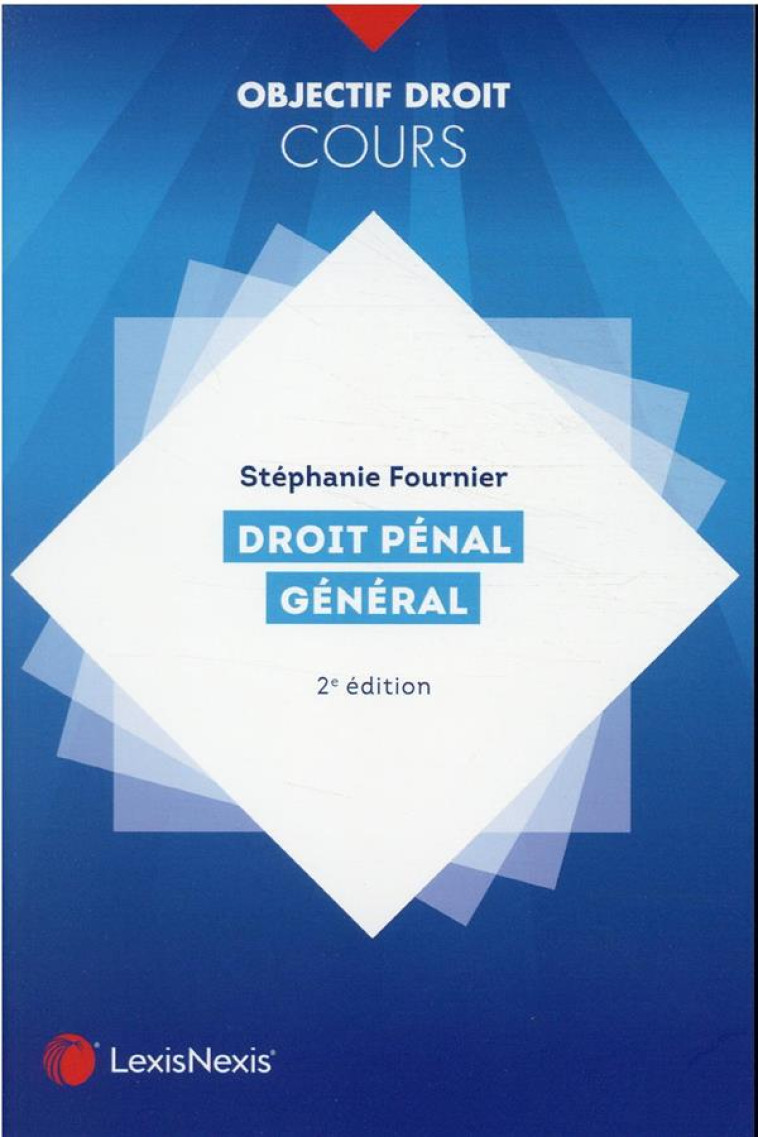 DROIT PENAL GENERAL - FOURNIER STEPHANIE - Lexis Nexis/Litec