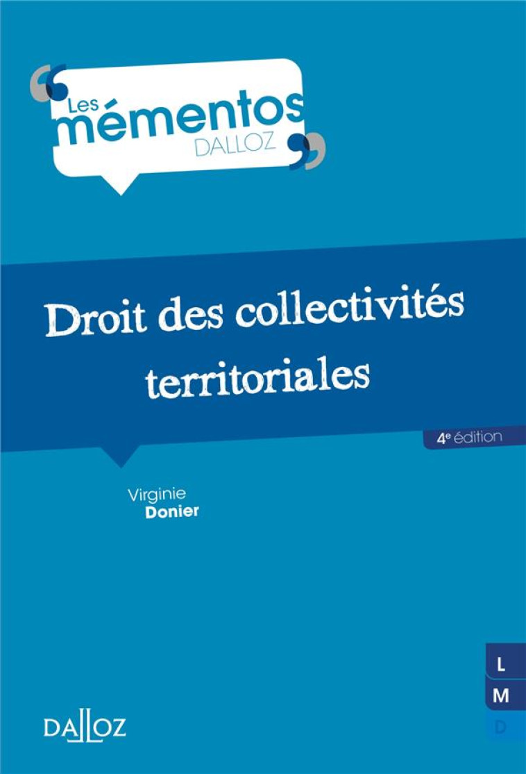 DROIT DES COLLECTIVITES TERRITORIALES. 4E ED. - DONIER VIRGINIE - DALLOZ