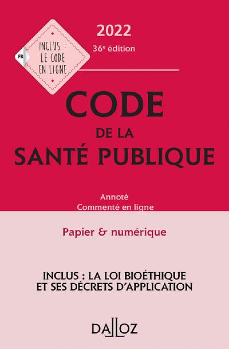 CODE DE LA SANTE PUBLIQUE 2022 36ED - ANNOTE COMMENTE EN LIGNE - MARKUS/CRISTOL - NC