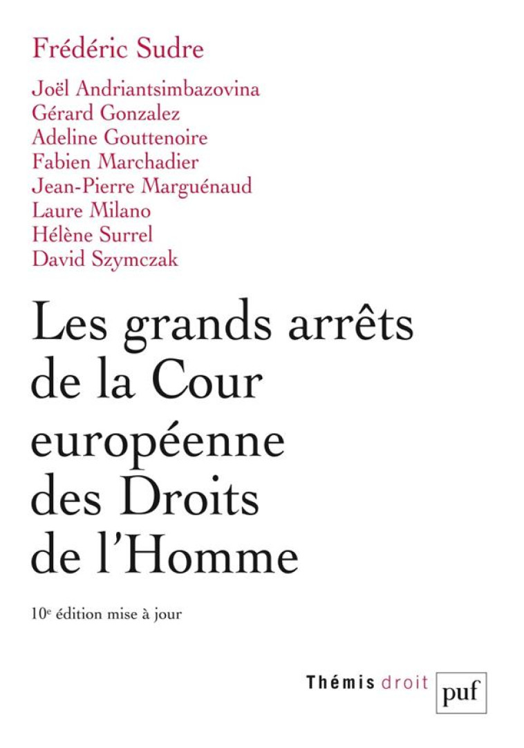 LES GRANDS ARRETS DE LA COUR EUROPEENNE DES DROITS DE L'HOMME - SUDRE FREDERIC - PUF