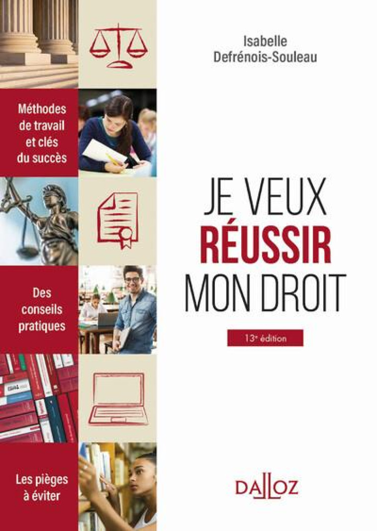 JE VEUX REUSSIR MON DROIT 13ED - DEFRENOIS-SOULEAU I. - DALLOZ