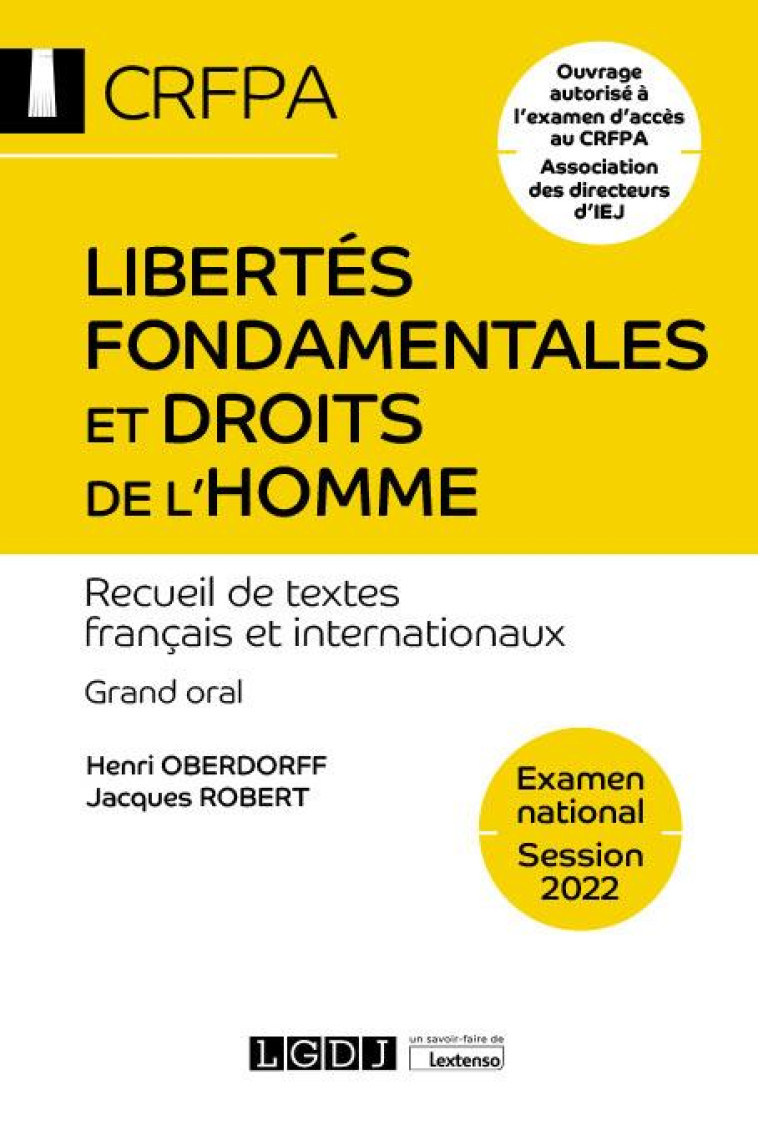 LIBERTES FONDAMENTALES ET DROITS DE L'HOMME - CRFPA - EXAMEN NATIONAL SESSION 2022 - RECUEIL DE TEXT - ROBERT/OBERDORFF - LGDJ