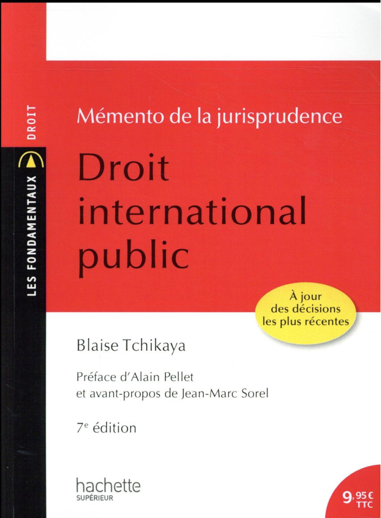 LES FONDAMENTAUX - MEMENTO DE LA JURISPRUDENCE DROIT INTERNATIONAL PUBLIC - TCHIKAYA BLAISE - Hachette Supérieur