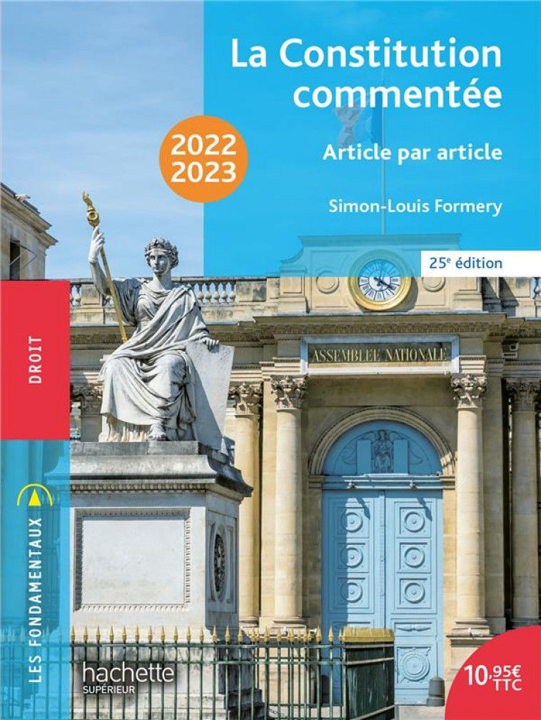 FONDAMENTAUX  - LA CONSTITUTION COMMENTEE 2022-2023 - FORMERY SIMON-LOUIS - HACHETTE
