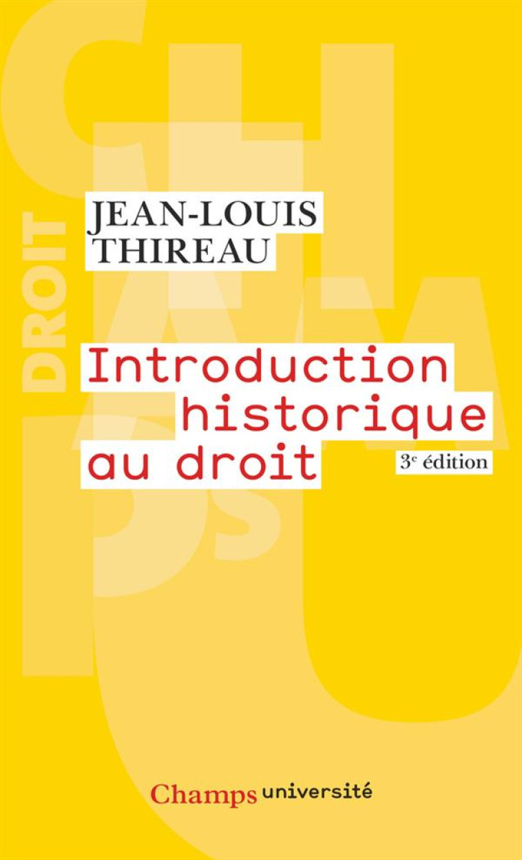 INTRODUCTION HISTORIQUE AU DROIT - THIREAU JEAN-LOUIS - FLAMMARION