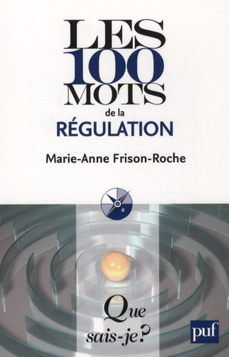 LES 100 MOTS DE LA REGULATION - FRISON-ROCHE M-A. - PUF