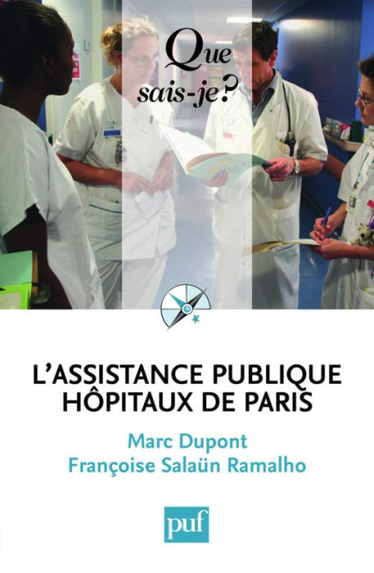 L'ASSISTANCE PUBLIQUE - HOPITAUX DE PARIS - DUPONT - PUF