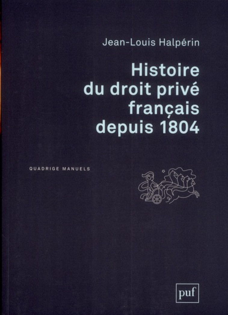 HISTOIRE DU DROIT PRIVE FRANCAIS DEPUIS 1804 - HALPERIN JEAN-LOUIS - PUF