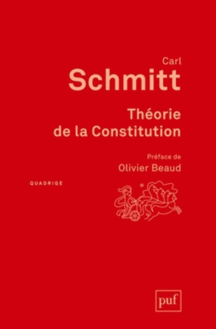 THEORIE DE LA CONSTITUTION - PREFACE DE OLIVIER BEAUD - SCHMITT CARL - PUF