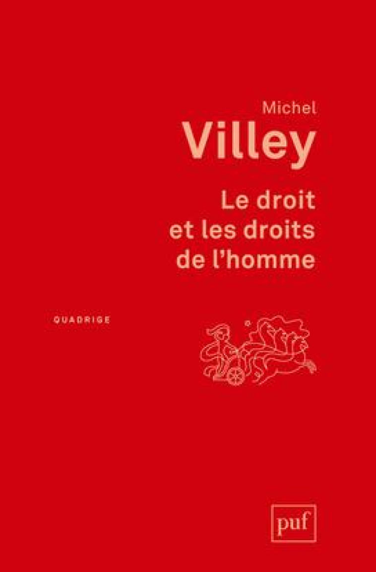 LE DROIT ET LES DROITS DE L'HOMME - VILLEY MICHEL - PUF