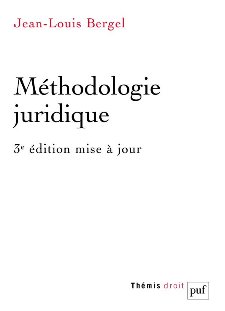 METHODOLOGIE JURIDIQUE - FONDAMENTALE ET APPLIQUEE - BERGEL JEAN-LOUIS - PUF