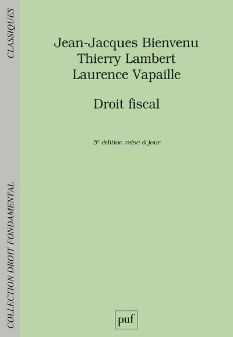 DROIT FISCAL - 5E EDITION MISE A JOUR - BIENVENU/LAMBERT - PUF