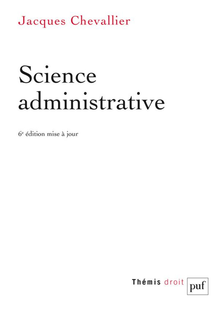 SCIENCE ADMINISTRATIVE - CHEVALLIER JACQUES - PUF