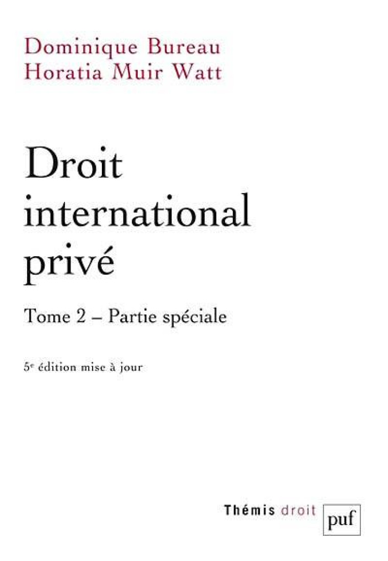 DROIT INTERNATIONAL PRIVE. TOME 2 - BUREAU/MUIR WATT - PUF