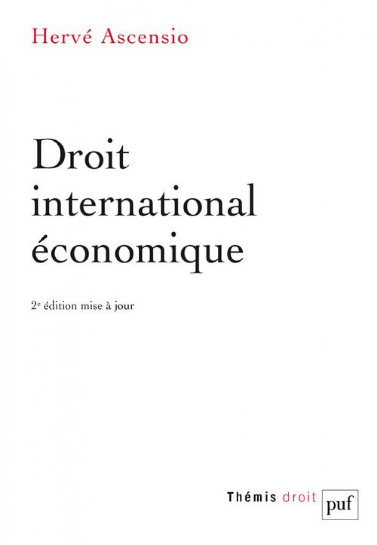 DROIT INTERNATIONAL ECONOMIQUE - ASCENSIO HERVE - PUF