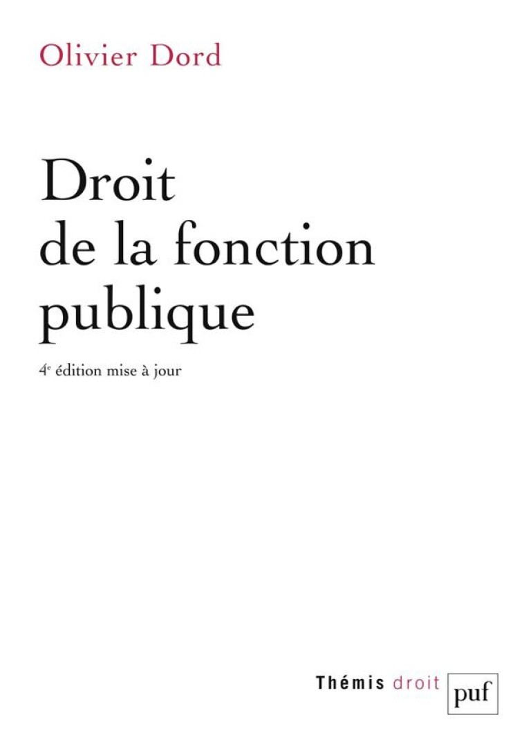 DROIT DE LA FONCTION PUBLIQUE - DORD OLIVIER - PUF