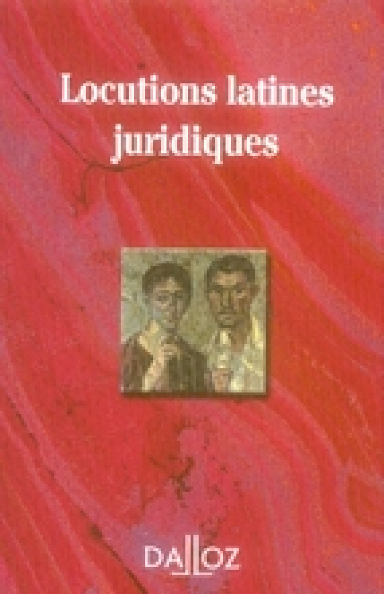 LOCUTIONS LATINES JURIDIQUES. 2E ED. - COLLECTIF - DALLOZ