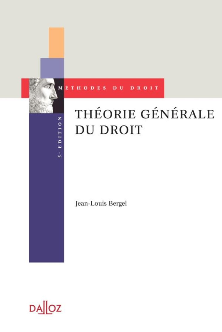 THEORIE GENERALE DU DROIT. 5E ED. - BERGEL JEAN-LOUIS - DALLOZ