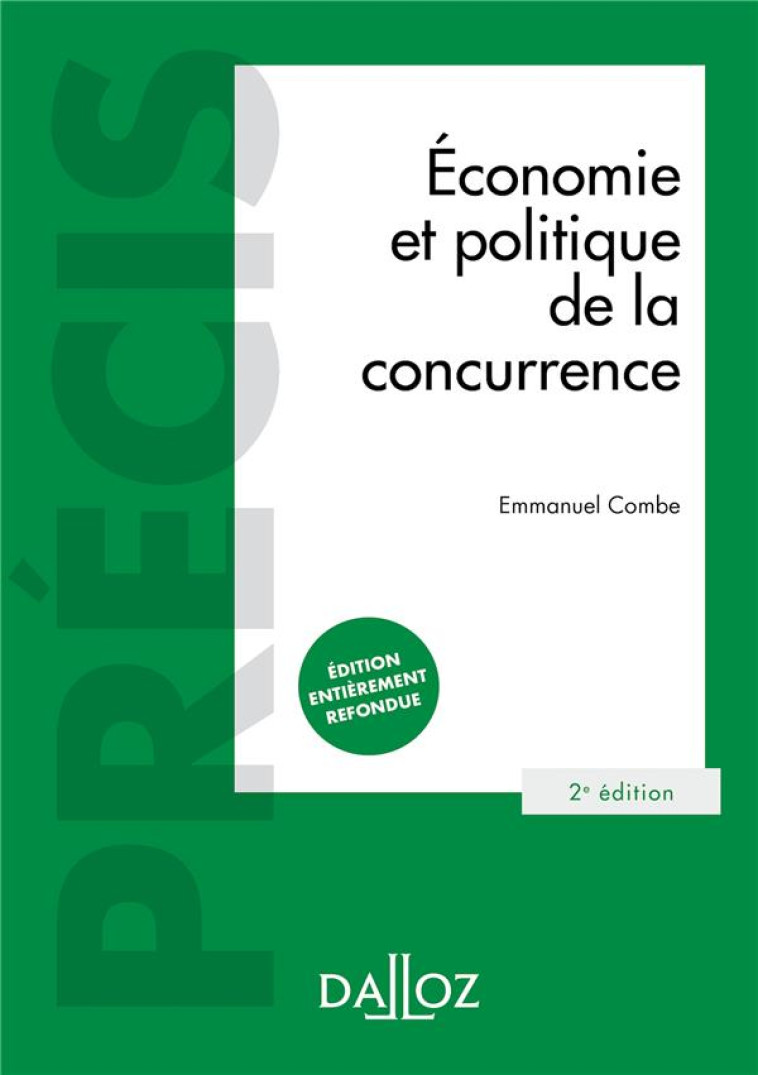 ECONOMIE ET POLITIQUE DE LA CONCURRENCE. 2E ED. - COMBE EMMANUEL - Dalloz