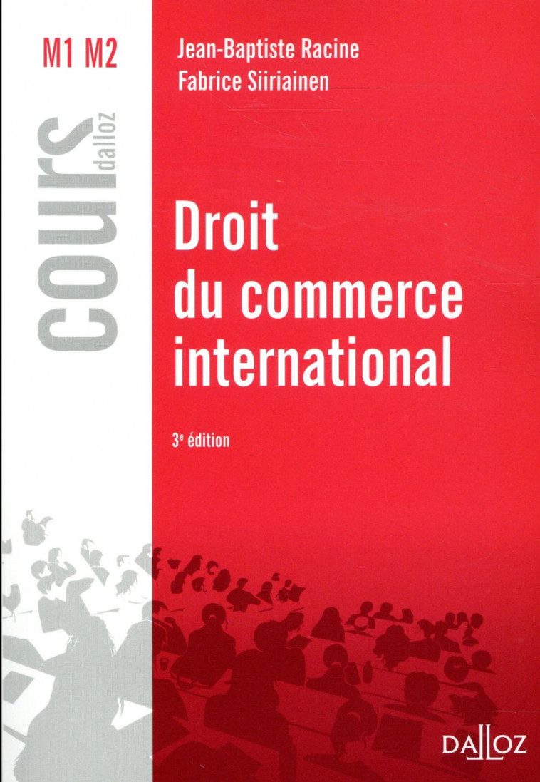 DROIT DU COMMERCE INTERNATIONAL. 3E ED. - RACINE/SIIRIAINEN - DALLOZ