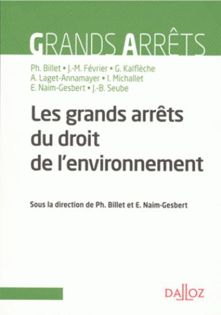 LES GRANDS ARRETS DU DROIT DE L'ENVIRONNEMENT - KALFLECHE/MICHALLET - DALLOZ