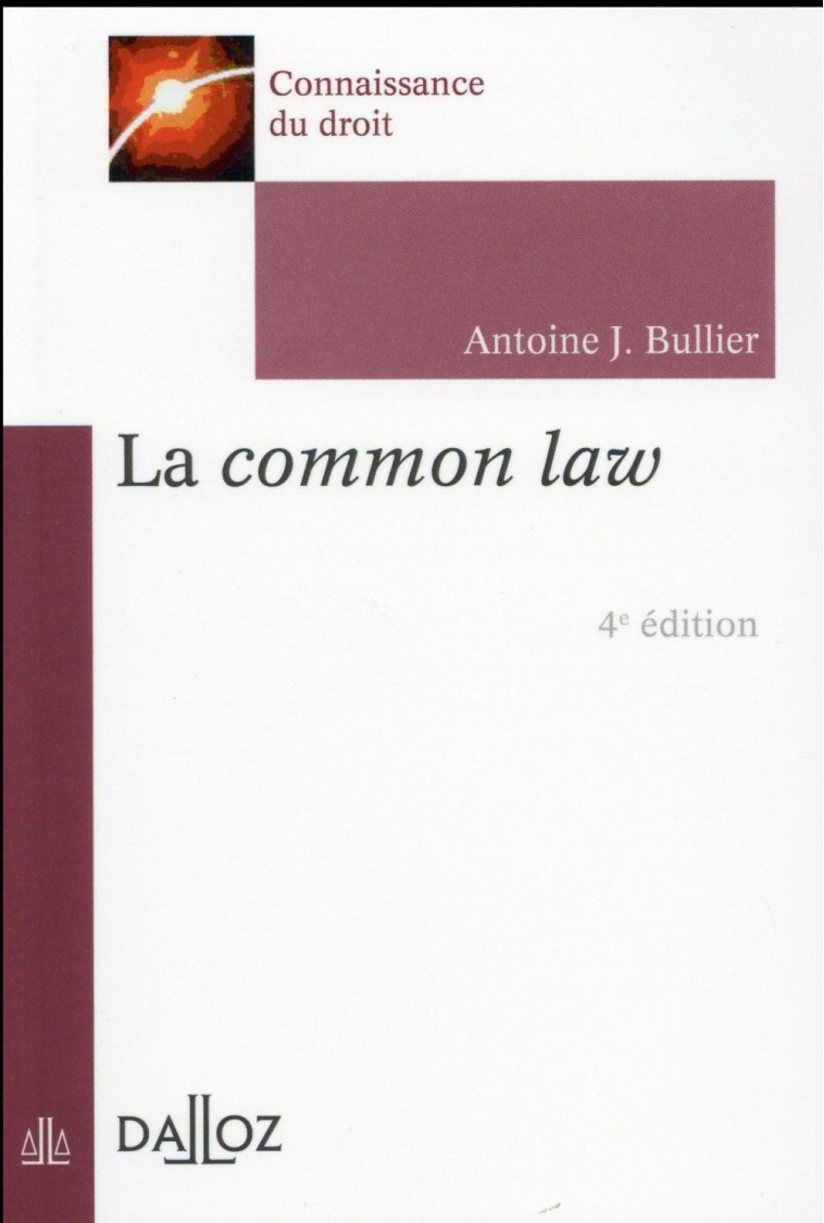 LA COMMON LAW. 4E ED. - BULLIER ANTOINE J. - Dalloz