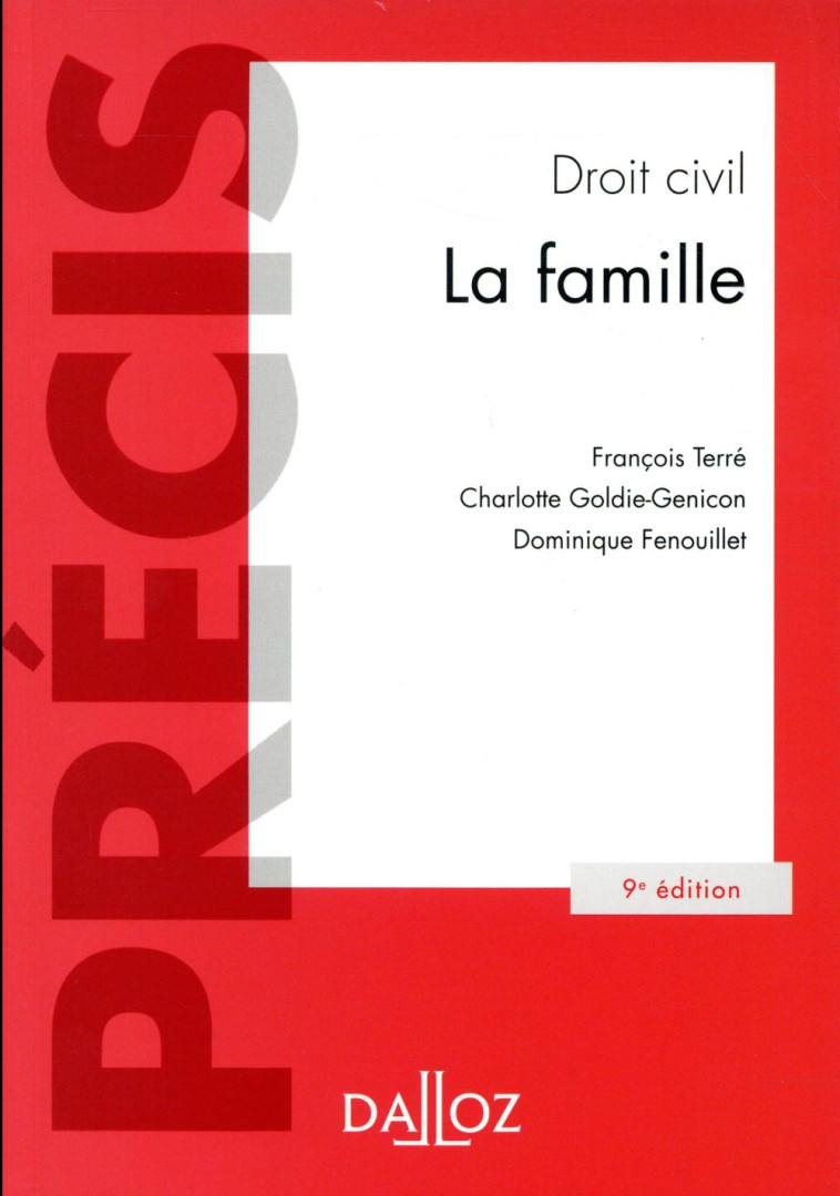 DROIT CIVIL LA FAMILLE. 9E ED. - TERRE/FENOUILLET - DALLOZ