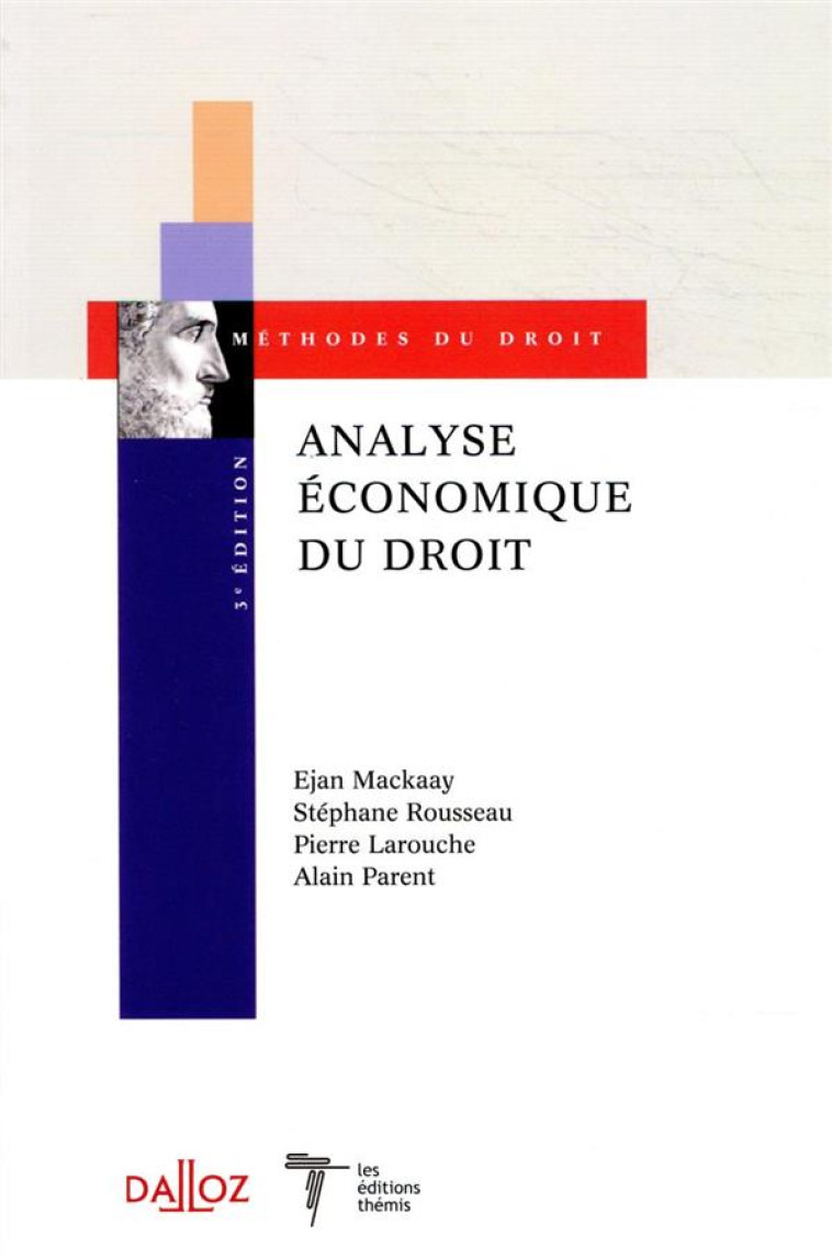 ANALYSE ECONOMIQUE DU DROIT. 3E ED. - COEDITION DALLOZ/THEMIS - MACKAAY/ROUSSEAU - DALLOZ