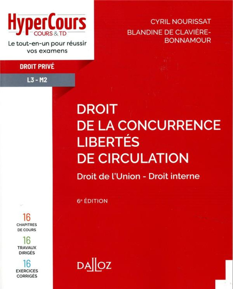 DROIT DE LA CONCURRENCE - LIBERTES DE CIRCULATION. 6E ED. - NOURISSAT - DALLOZ