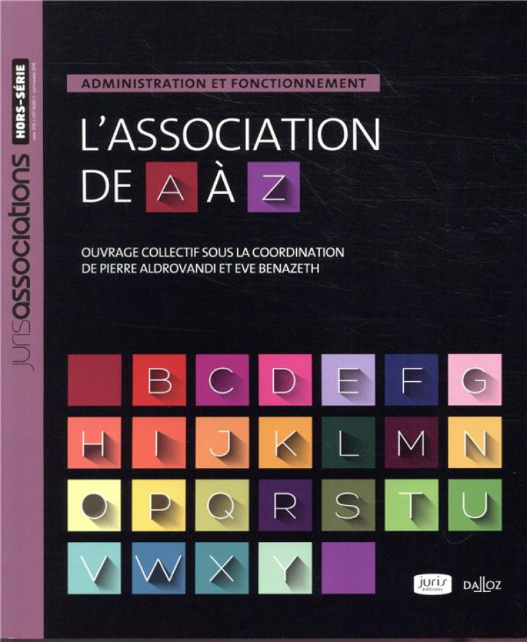 L'ASSOCIATION DE A A Z - ADMINISTRATION ET FONCTIONNEMENT - ALDROVANDI PIERRE - DALLOZ