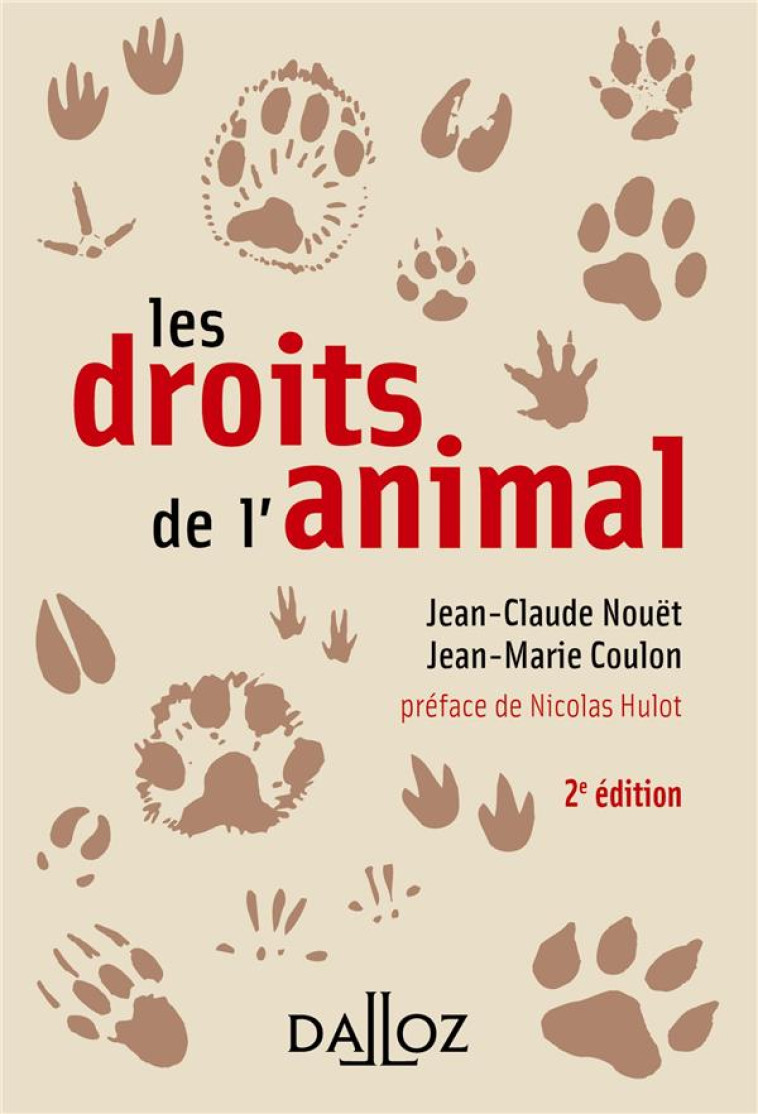 LES DROITS DE L'ANIMAL. 2E ED. - NOUET/COULON - DALLOZ