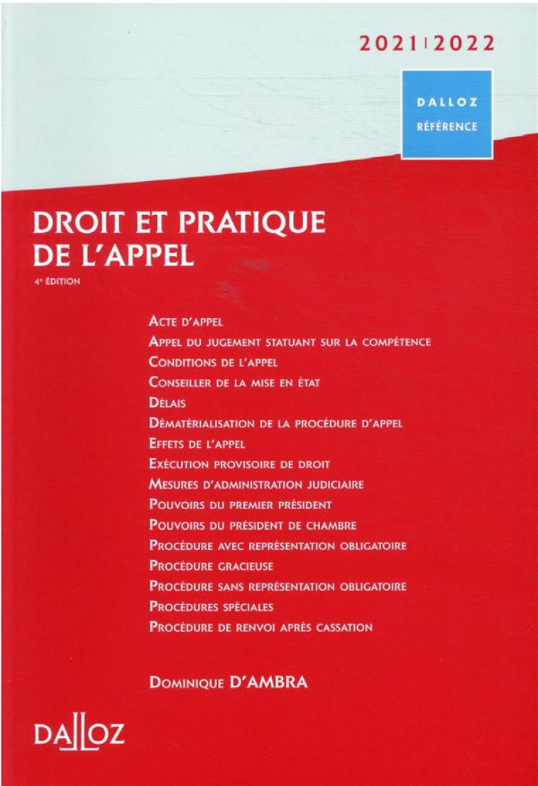 DROIT ET PRATIQUE DE L'APPEL 2021/2022. 4E ED. - D'AMBRA DOMINIQUE - DALLOZ