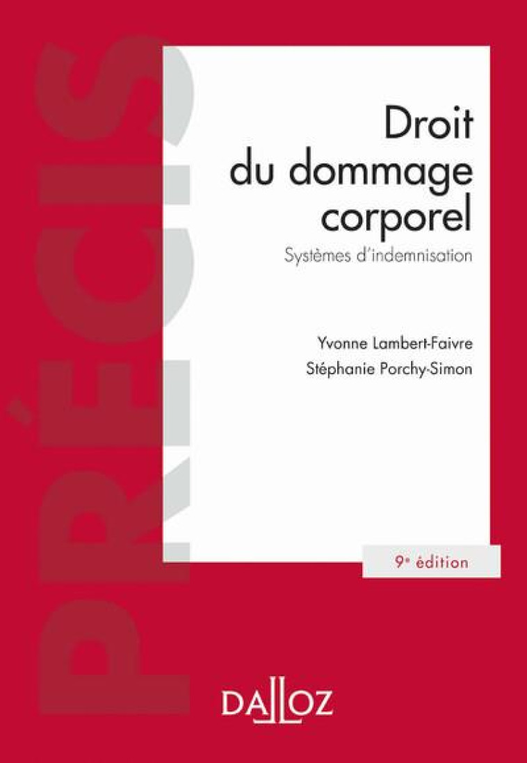 DROIT DU DOMMAGE CORPOREL 9ED - SYSTEMES D'INDEMNISATION - LAMBERT-FAIVRE - DALLOZ